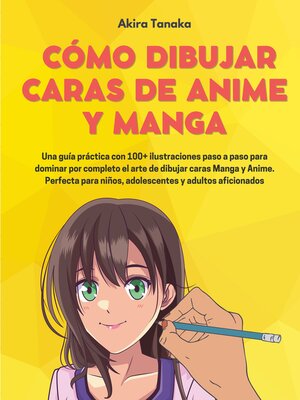cover image of Cómo Dibujar Caras De Anime Y Manga